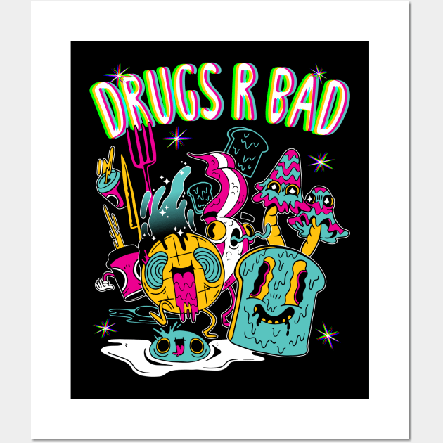 Drugs R Bad Trippy Breakfast Wall Art by BIGUP